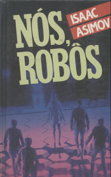 NÓS, ROBÔS