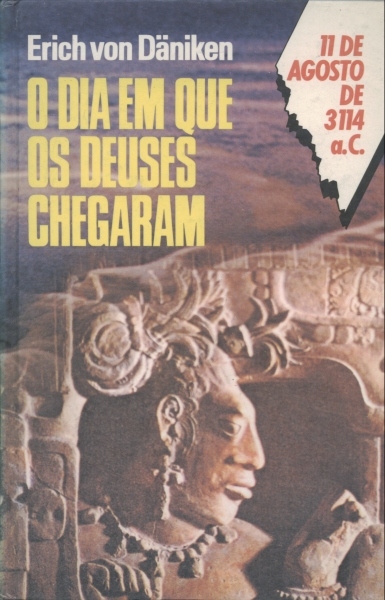 O Dia em que os Deuses Chegaram- 11 de Agostde de 3114 a. C.