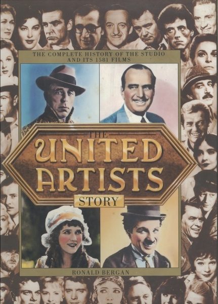 The United Artists Story - The Complete History of the Studio and its 1581 Films