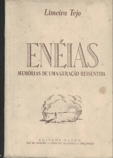 Enéias - Memórias de Uma Geração Ressentida - Autografado