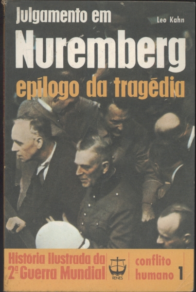 Julgamento em Nuremberg - Epílogo da Tragédia