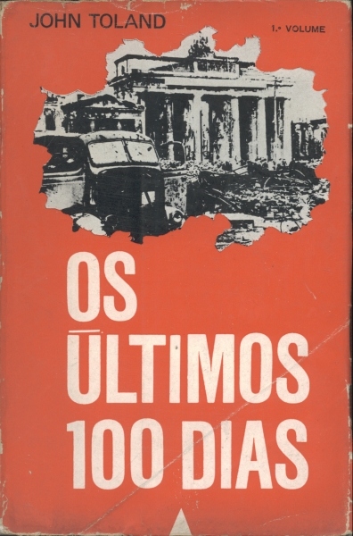 Os Últimos 100 Dias (em 2 volumes)