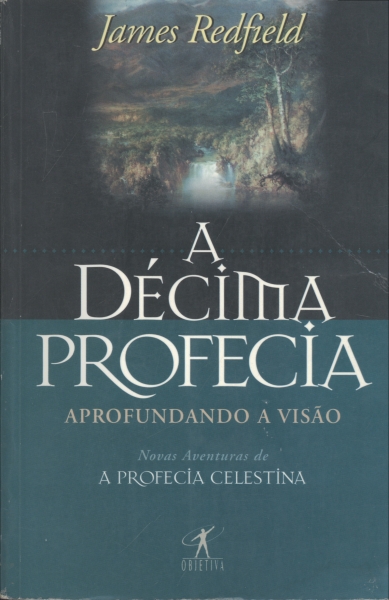 A Décima Profecia: Aprofundando a Visão