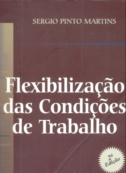 Flexibilização Das Condições de Trabalho