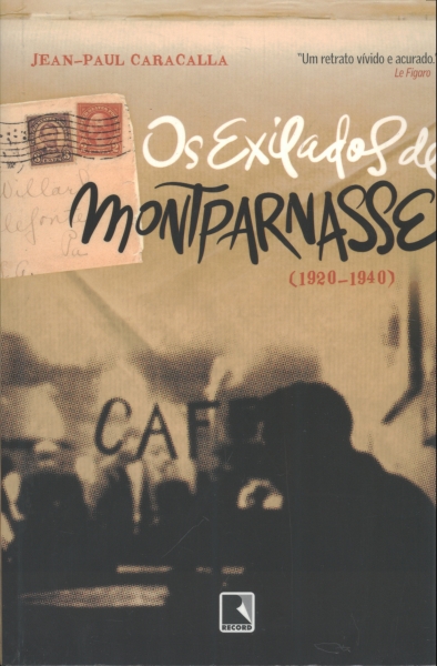 Os Exilados de Montparnasse (1920-1940)
