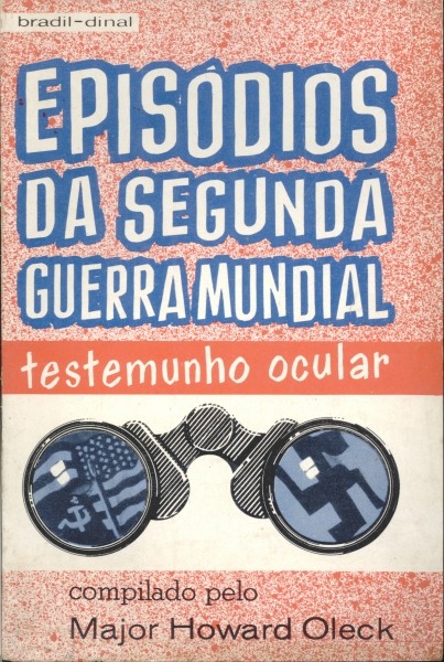 Episódios da Segunda Guerra Mundial: Testemunho Ocular