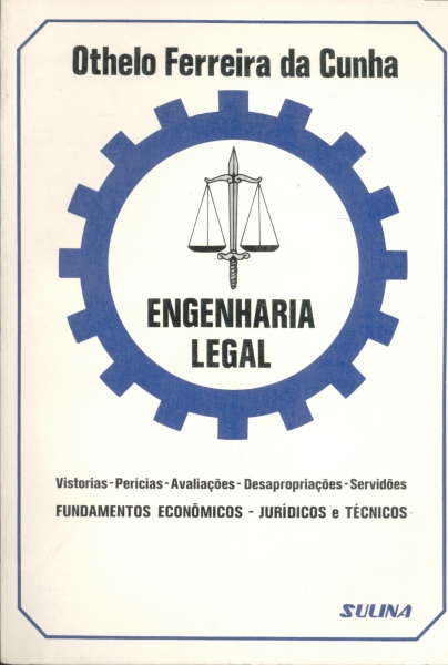 Engenharia Legal - Fundamentos Econômicos, Jurídicos e Técnicos