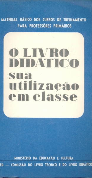 O Livro Didático sua Utilização em Classe