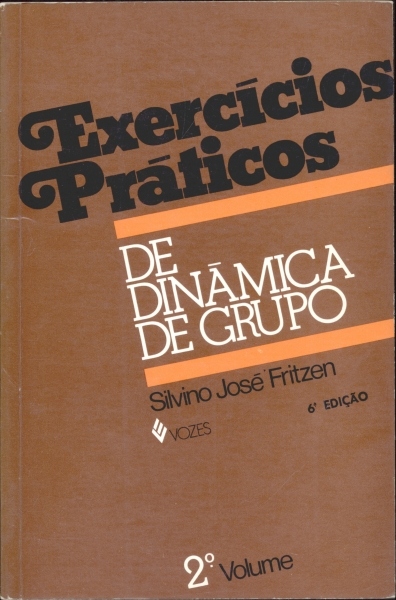 Exercícios Práticos de Dinâmica de Grupo - Vol. 2