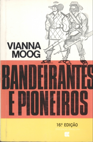 Bandeirantes e Pioneiros - Paralelo entre Duas Culturas