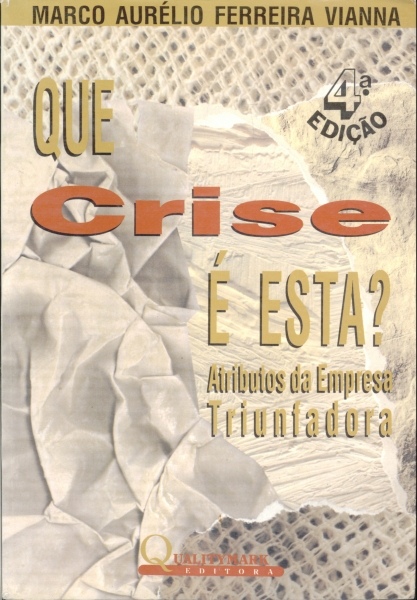 Que Crise é Esta? Atributos da Empresa Triunfadora