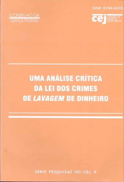Uma Análise Crítica da Lei dos Crimes de Lavagem de Dinheiro