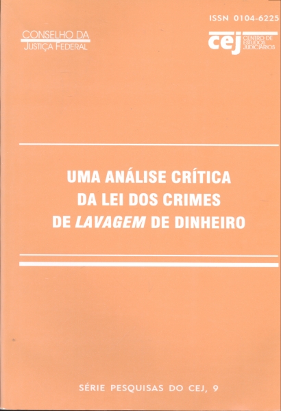 Uma Análise Crítica da Lei dos Crimes de Lavagem de Dinheiro