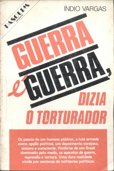 Guerra é Guerra, Dizia o Torturador