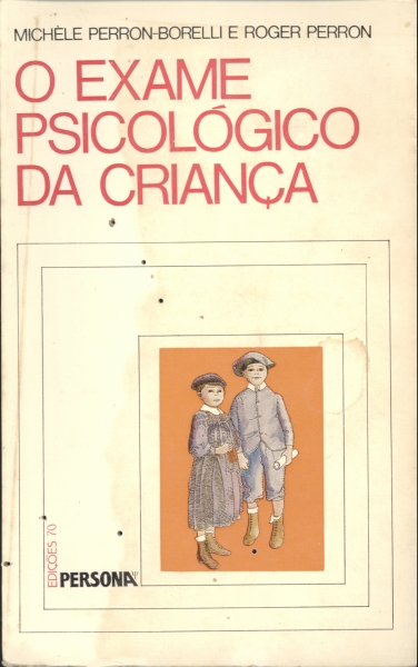 O Exame Psicológico da Criança