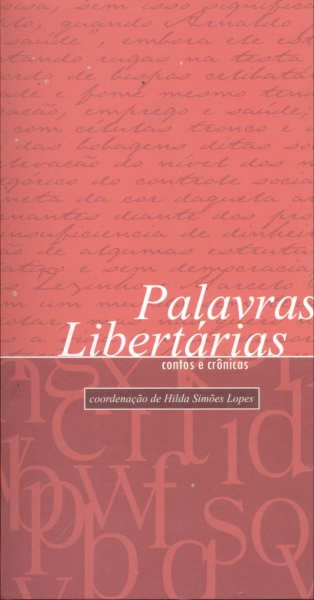 Palavras Libertárias: Contos e Crônicas