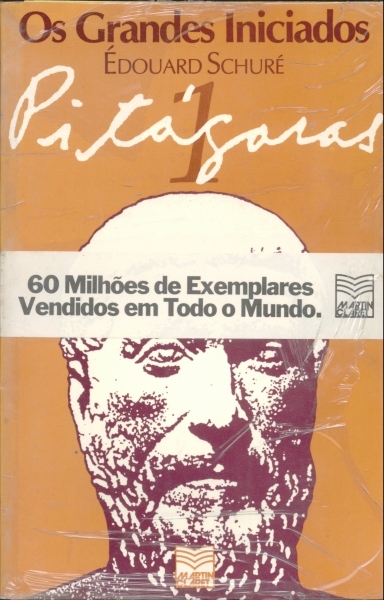 Os Grandes Iniciados - Pitagorás - Esboço da História Secreta das Religiões