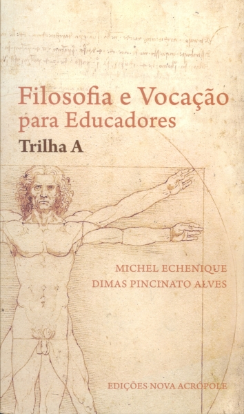 Filosofia e Vocação para Educadores: Trilha A