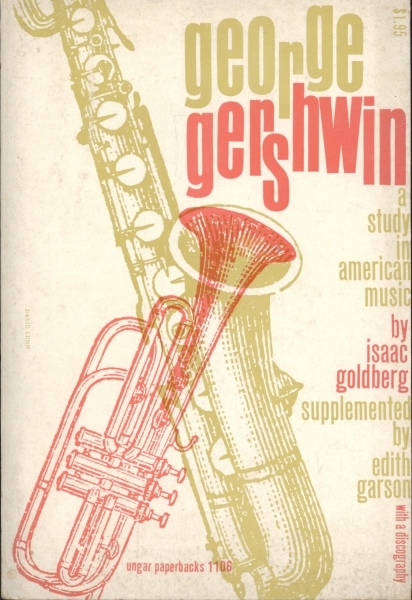 George Gershwin: A Study in American Music