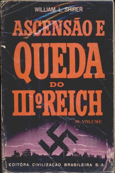 Ascensão e Queda do III Reich - 3º Volume