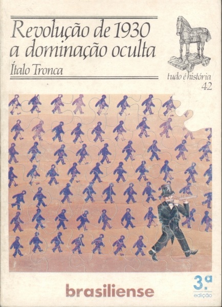 A Revolução de 1930 a Dominação Oculta