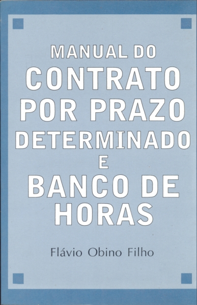 manual do Contrato por Prazo Determinado e Banco de Horas.