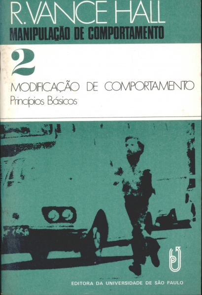 Modificação de Comportamento - Principios Básicos (Parte 2)