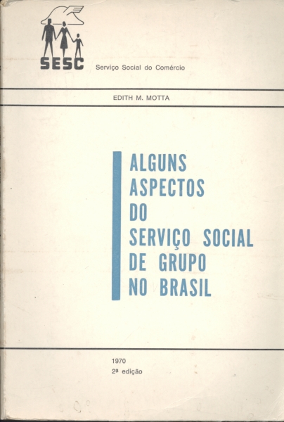 Alguns Aspectos do Serviço Social de Grupo no Brasil