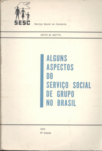 Alguns Aspectos do Serviço Social de Grupo no Brasil