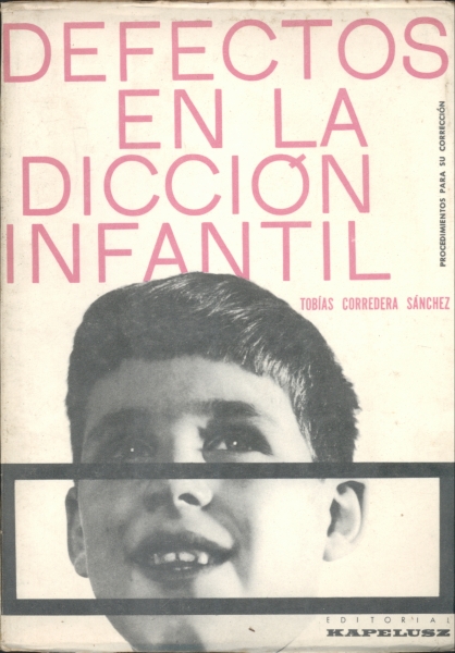 Defectos en la Dicción Infantil - Procedimientos para su Correción