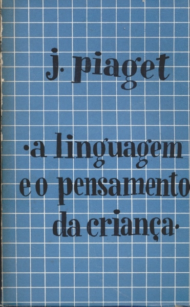 A Linguagem e o Pensamento da Criança