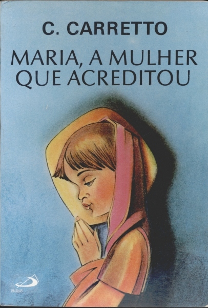 Maria, a mulher que acreditou