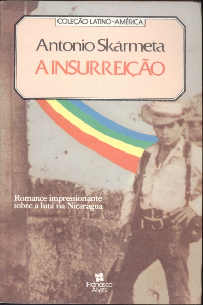 A Insurreição - Romance Impressionante Sobre a Luta na Nicarágua