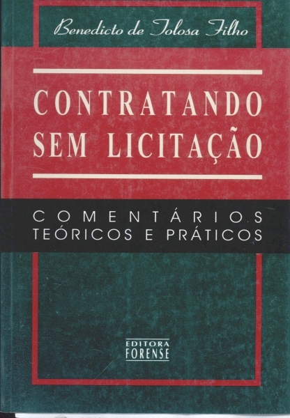 Contratando sem Licitação - Comentários Teóricos e Práticos