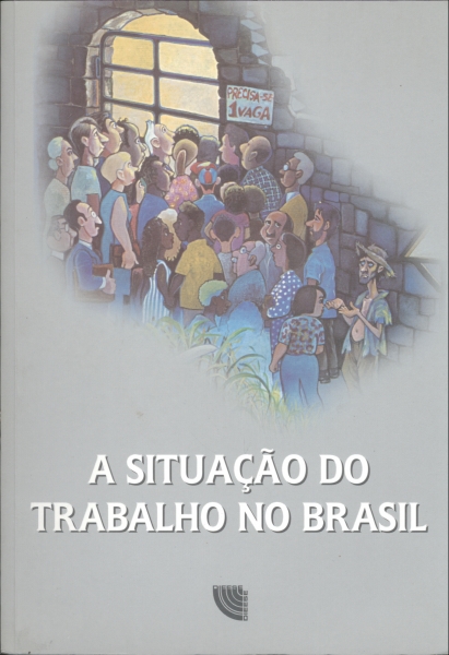 A Situação do Trabalho no Brasil