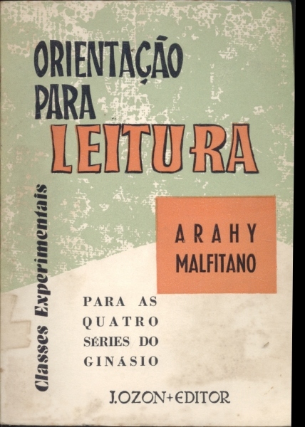 Orientação Para Leitura - Classes Experimentais, Para as Quatro Séries do Ginàsio