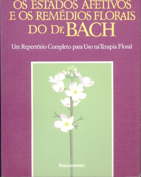 Os Estados Afetivos e os Remédios Florais do Dr. Bach