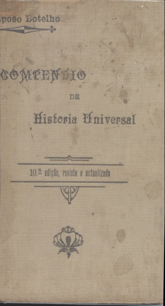 Compendio de Historia Universal para Uso dos Institutos de Instrucção Secundaria