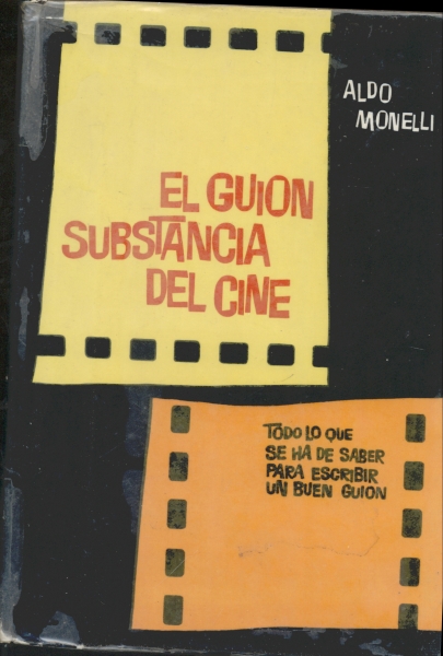 El Guion: Substancia del Cine