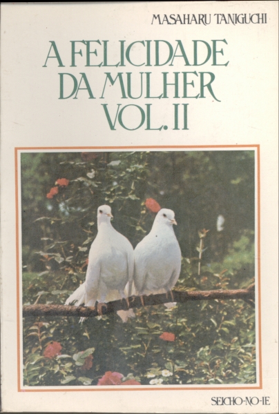 A Felicidade da Mulher (Volume II)