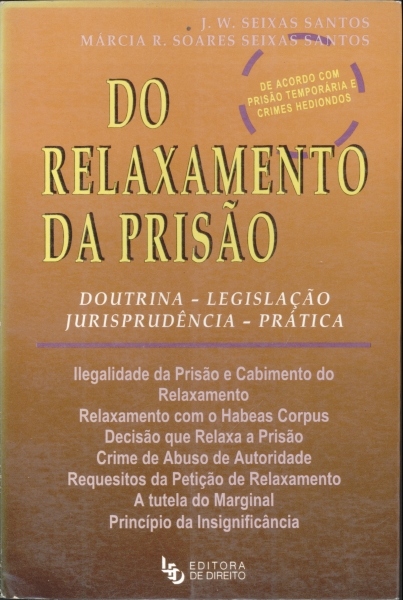 Do Relaxamento da Prisão