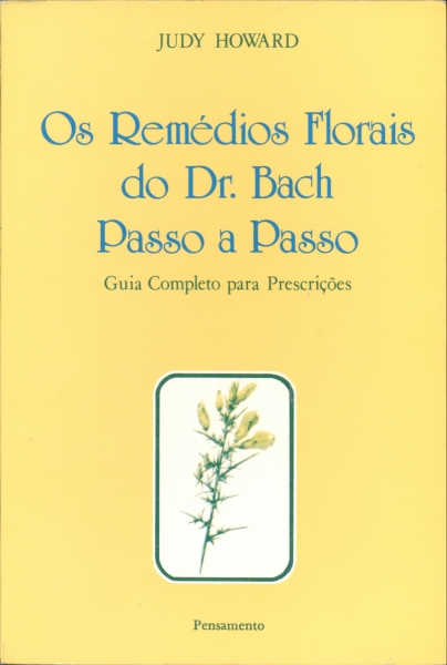 Os Remédios Florais do Dr. Bach Passo a Passo