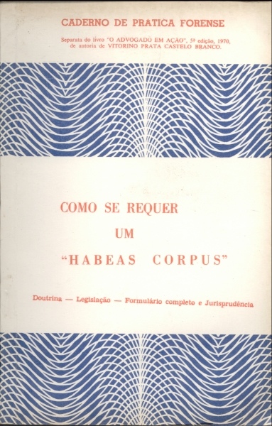 Como se Requer um `Habeas Corpus`