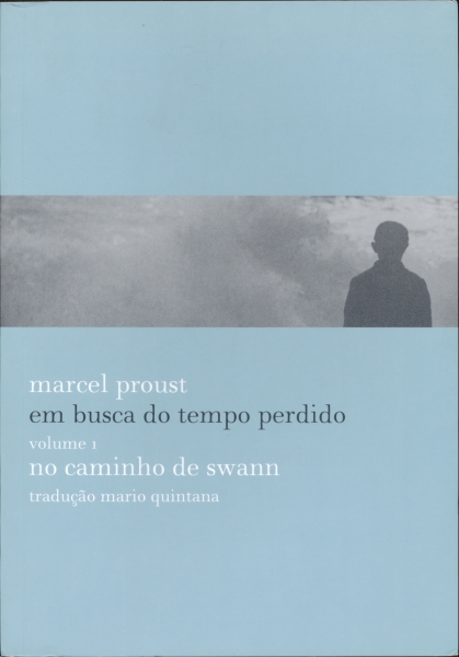 Em Busca do Tempo Perdido - Vol. 1: No Caminho de Swann