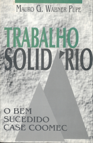 Trabalho Solidário - O Bem Sucedido Case Coomec