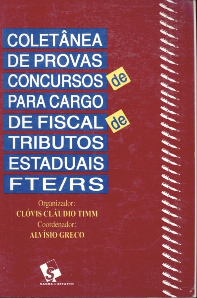 Coletânea de Provas de Concursos Para Cargo de Fiscal de Tributos Estaduais