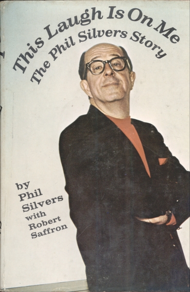 This Laugh Is On Me - The Phil Silvers Story
