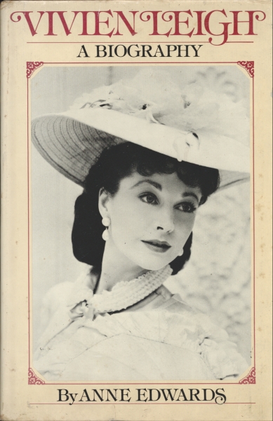 Vivien Leigh - A Biography