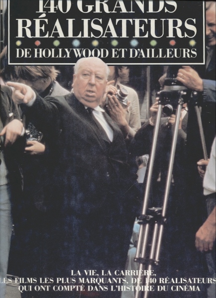 140 Grands Réalisateurs de Hollywood et D´Ailleurs