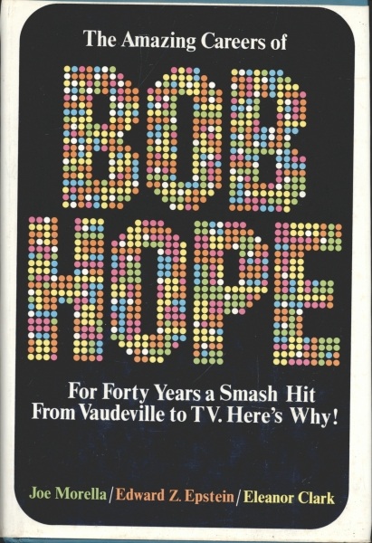 The Amazing Careers of Bob Hope